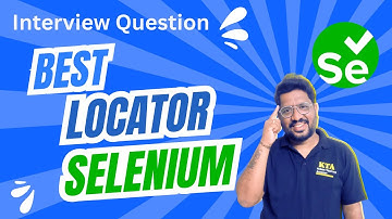 Best Locator in Selenium - Selenium Real time interview Question -Best Locator in Selenium