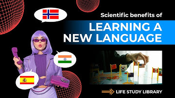 Scientific Merits of Learning a New Language