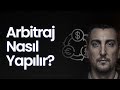 Arbitraj Nedir? Nasıl Yapılır? Çok İşinize Yarayacak !!