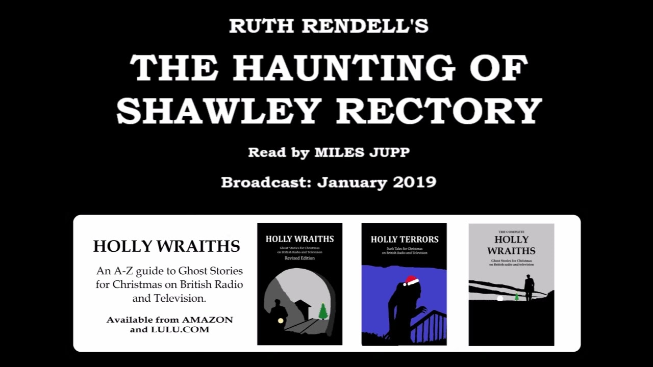 The Haunting of Shawley Rectory (2019), by Ruth Rendell; read by Miles Jupp