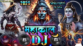 MAHAKAL 🔱 SHIVRATRI SONG KHATARNAK DIALOGUE BHOLENATH 🔱 DJ Competition JAIKARA 2026 Song MAHADEV 