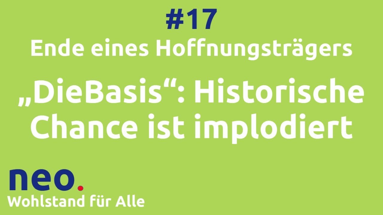 #17 Partei "Die Basis": Historische Chance ist implodiert