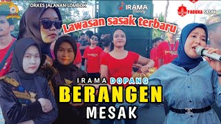 IRAMA DOPANG LAWASAN SASAK BERANGEN MESAK COVER DIRGA NIA TERBARU!!