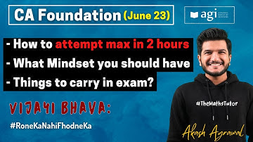 How to attempt max in 2 hrs? Strategy? | Maths Stats LR | CA Foundation June 2023 | Akash Agrawal