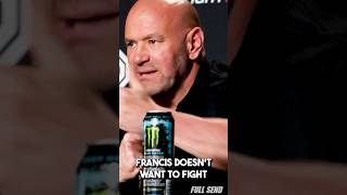 DANA WHITE GIVES HIS THOUGHTS ON FRANCIS NGANNOU