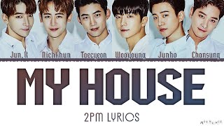 2PM “My House” Lyrics