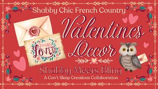 DIY French Country Shabby Chic Valentines Decor / Can