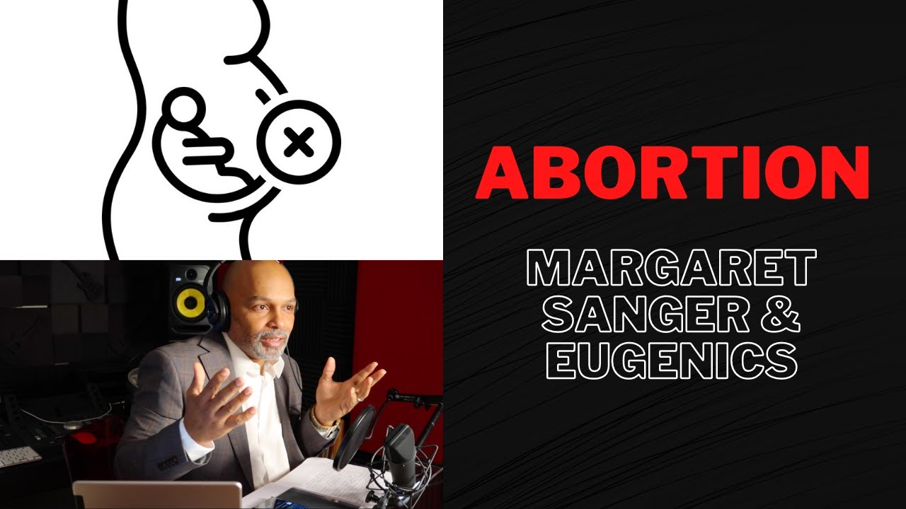 Abortion, Margaret Sanger & Eugenics - YouTube