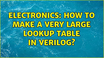 Electronics: How to make a very large lookup table in Verilog?