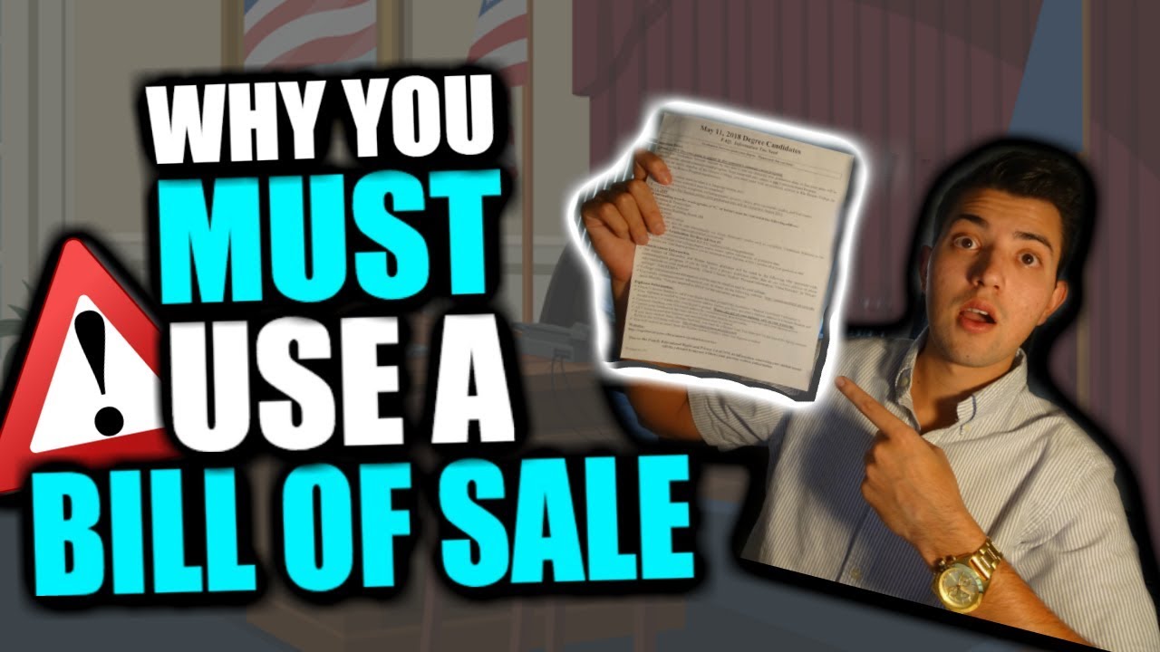 Why You MUST Use A Bill of Sale