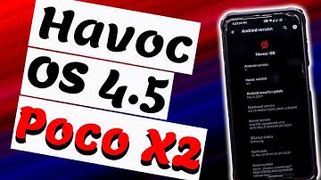 Havoc OS 4.5 [22nd May Update] on Poco X2 | Installation | Anx Camera