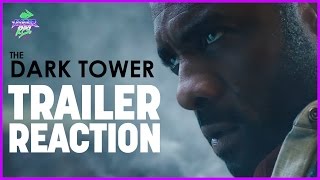 The Dark Tower - Official Trailer Reaction