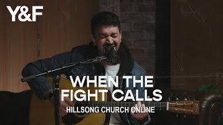 When The Fight Calls (Church Online) - Hillsong Young & Free chords