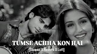 Tumse Achha Kon hai l Slowed X Reverb l lofi version l bollywood song  screenshot 4