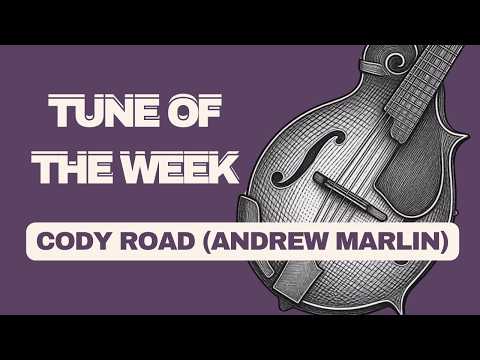 Cody Road (Andrew Marlin) Mandolin Tutorial | Tune of the Week #27