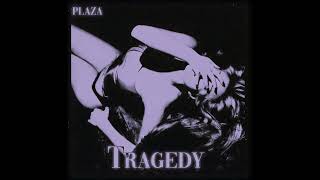 PLAZA - Tragedy [Prod. By Evan Miles × Kimpe]