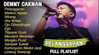 DENNY CAKNAN FULL ALBUM 2025 | PELANGGARAN | PLAYLIST DENNY CAKNAN | KUMPULAN LAGU DENNY CAKNAN