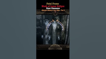 Fatal Frame Mask Of Lunar Eclipse (Shorts Video)Phase 2: Resonance~Natsuki Shiono & Iori Aiba~Part 2