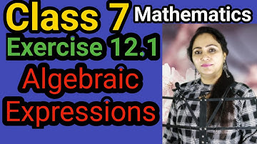 Class 7, Mathematics, Exercise 12.1, Algebric Expressions