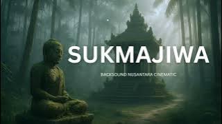 Suaranusa - SUKMAJIWA (Backsound Nusantara)