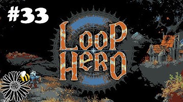 LOOP HERO [Second Wind] | Part 33