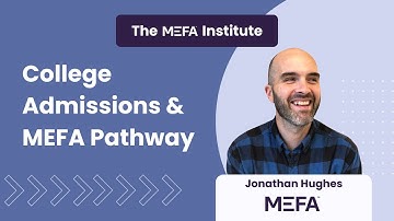 College Admissions & MEFA Pathway
