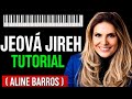 JEOVÁ JIREH - TUTORIAL COVER PIANO | Aline Barros #piano#jeovájireh#tutorial#teclado #alinebarros