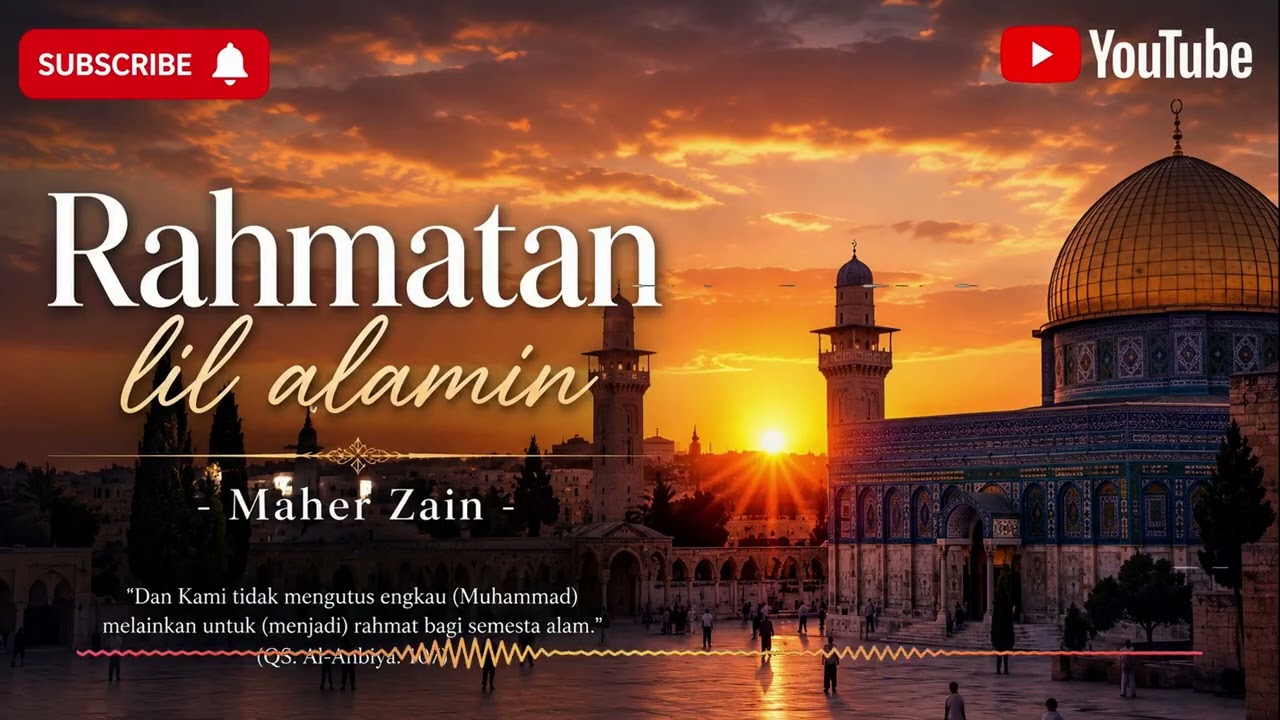 Rahmatan Lil Alamin  Maher Zain Lagu Religi Islami Populer Sepanjang Masa  #rahmatanlilalameen