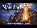 Navidad. Significado profundo y Meditación Guiada
