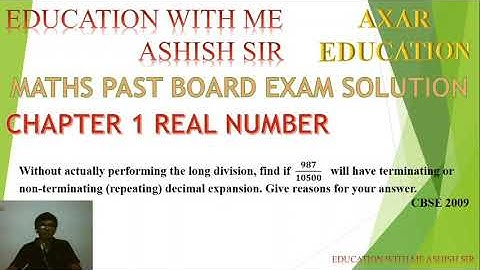 Without actually performing the long division, find if  𝟗𝟖𝟕 upon 𝟏𝟎𝟓𝟎𝟎   will have terminati