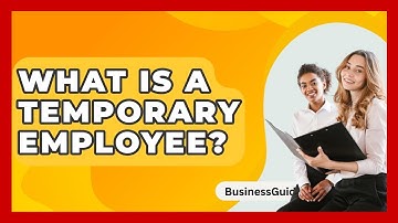 What Is A Temporary Employee? - BusinessGuide360.com
