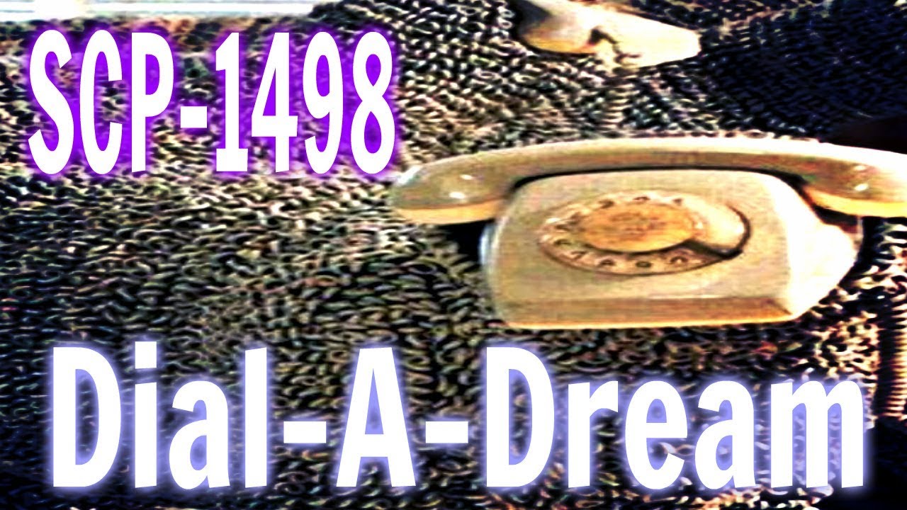 scp 1498, dial a dream, scp 1498 dial a dream, oneroi scp, euclid scp, ...