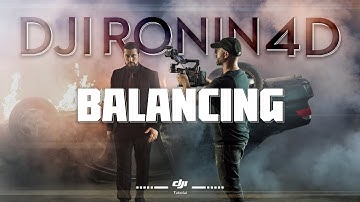 Ronin 4D | Balancing