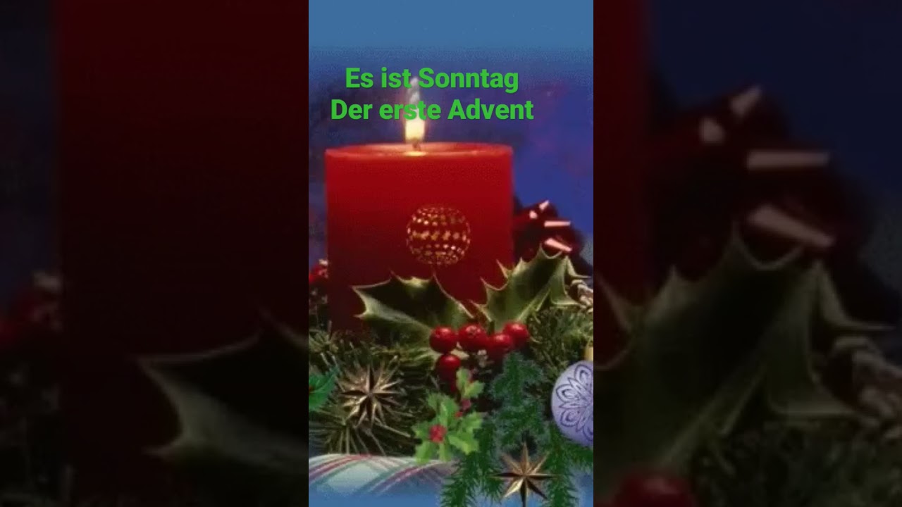 der erste Advent alle schönen Advent noch