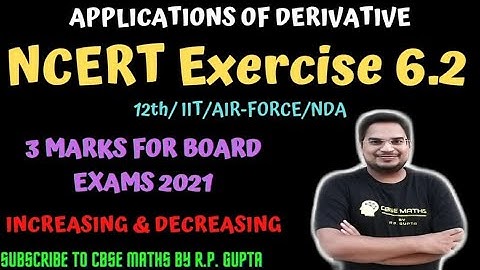 Calculus  Class 12 || Chapter 6 || EXERCISE 6.2( Increasing and Decreasing)