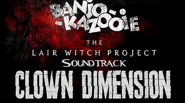 Clown Dimension - Banjo-Kazooie: The Lair Witch Project