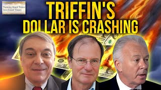 Triffin’s Dollar is Crashing!