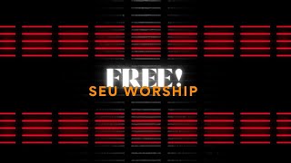 Free! - SEU Worship - Lyric Video