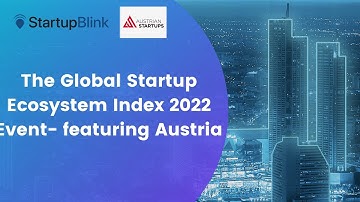 Austria @Startupblink The Global Startup Ecosystem Index Report 2022 Event