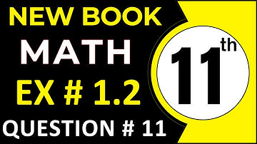 Class 11 Math New Book Exercise 1.2 Question 11 | 1st Year Math Chapter 1 | Complex Numbers