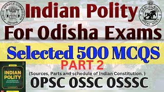 Indian Polity top 500 MCQs  for OPSC/OSSC/OSSSC, OAVS, BEd, RI, ARI etc..Part 2  #opsc #ossc