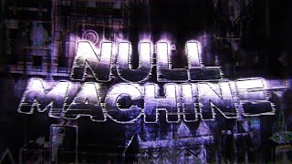 [Showcase] NULL MACHINE (Extreme Demon) by N4YNSTAR and more