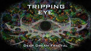 Tripping Eye Psychedelic Deep Dream Fractal Journey - Trip on LSD DMT Mushrooms Ayahuasca Full HD