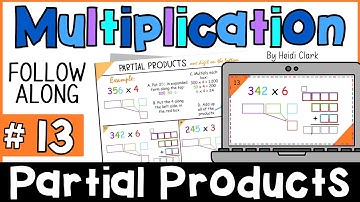 Partial Products multiplication lesson, how to do Partial Products for 3x1 digit multiplication Q13