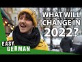Will Your Life Change in 2022? | Easy German 432