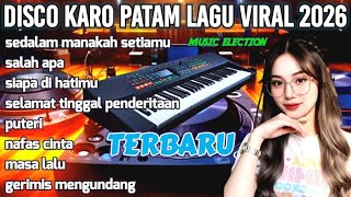 DIACO KARO PATAM LAGU VIRAL TERBARU 2026 MUSIC ELECTION ORGEN TUNGGAL 