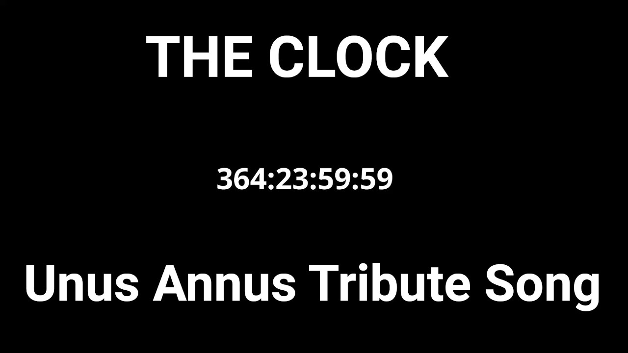 Unus Annus Tribute Song The Clock YouTube