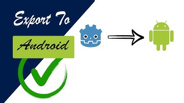 Godot - Exporting From Godot To Android in APK