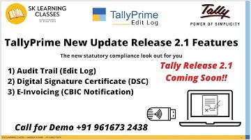 TallyPrime New Update Release 2.1 Features Audit Trail and  Digital Signature Certificate (DSC)