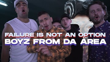 Boyz From Da Area - Failure Is Not An Option (Official Music Video)